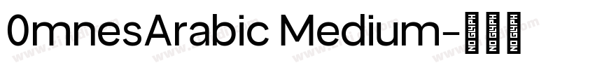 0mnesArabic Medium字体转换 0mnesArabic Medium字体转换